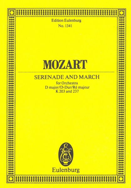 Serenade and March, K. 203 and 237 : For Orchestra.