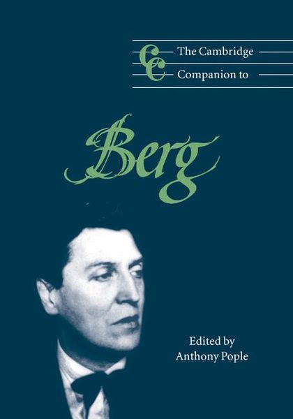 Cambridge Companion To Berg / ed. by Anthony Pople.