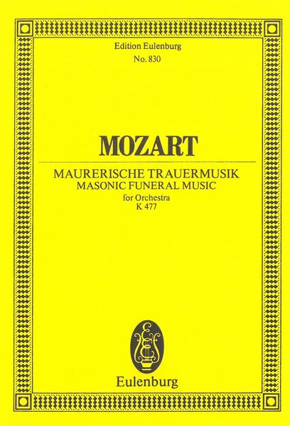 Maurerische Trauermusik, K. 477 : For Orchestra.