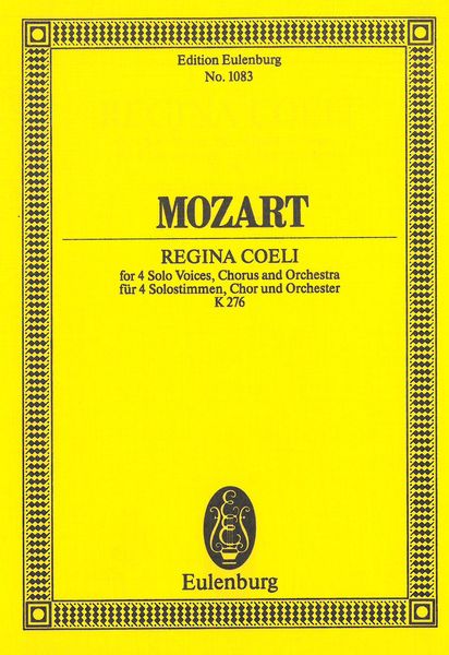 Regina Coeli, K. 276 : For 4 Solo Voices, Chorus and Orchestra.