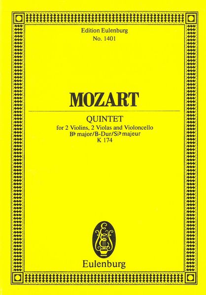 Quintet In B Flat Major, K. 174 : For 2 Violins, 2 Violas and Violoncello.