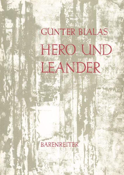 Hero und Leander : Oper In 7 Bildern / Text Nach Franz Grillparzer und Musaios von Eric Spiess.