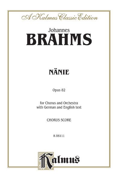 Nänie, Op. 82 : For Chorus and Keyboard [G/E].