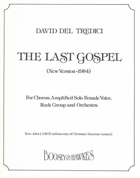 Last Gospel (New Version-1984) : For Chorus, Solo Female Voice, Rock Group and Orchestra.