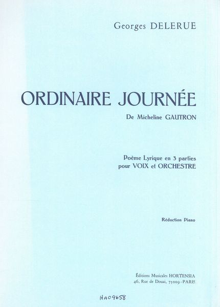 Ordinaire Journée De Micheline Gautron : Poème Lyrique In 3 Parties Pour Voix et Orchestra.