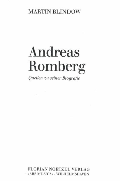 Andreas Romberg : Quellen Zu Seiner Biografie.
