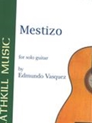 Mestizo : For Solo Guitar.