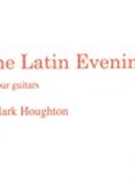 One Latin Evening, Op. 32 : For Four Guitars.