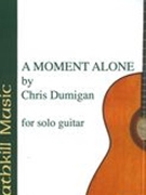 A Moment Alone : For Solo Guitar (2007).