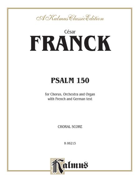 Psalm 150 : For Chorus, Orchestra & Organ - Keyboard reduction.