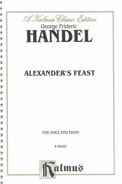 Alexander's Feast : For Voice & Piano.