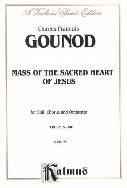 Mass of The Sacred Heart of Jesus : For Soli, Chorus & Orchestra - Piano reduction.