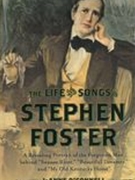Life and Songs of Stephen Foster.