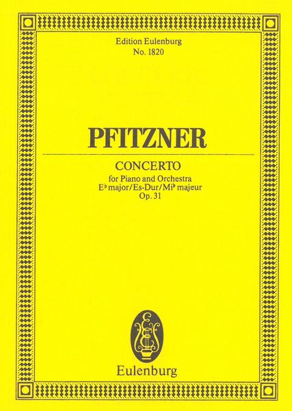 Concerto In E Flat Major, Op. 31 : For Piano and Orchestra.
