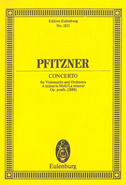 Concerto In A Minor, Op. Posth. : For Violoncello and Orchestra.