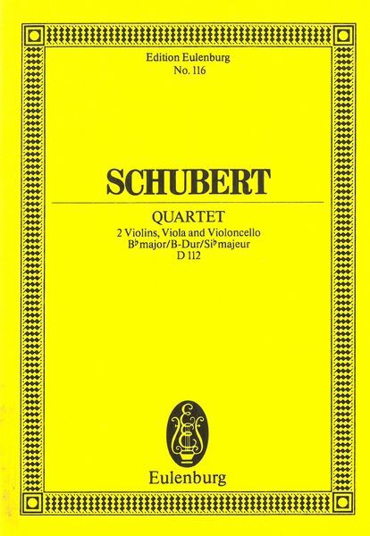Quartet In B Flat Major, D 112 : For 2 Violins, Viola and Cello.