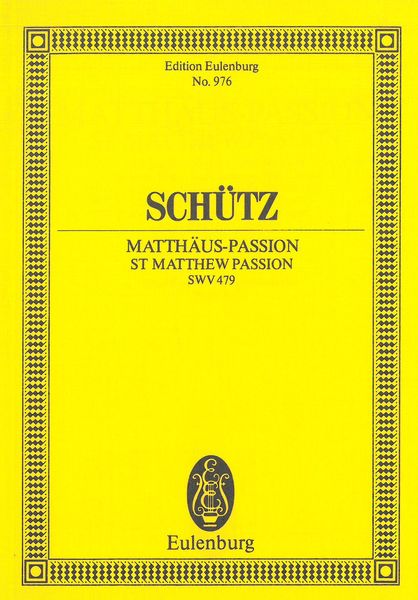 St Matthew Passion = Matthäus-Passion, SWV 479.