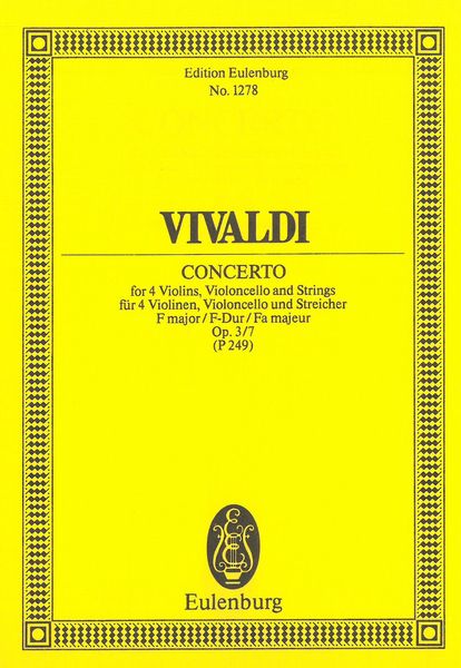 Concerto, Op. 3 No. 7 : For 4 Violins, Cello and Strings.