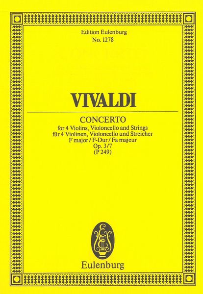Concerto, Op. 3 No. 7 : For 4 Violins, Cello and Strings.