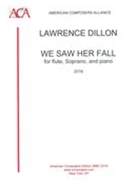 We Saw Her Fall : For Flute, Soprano and Piano (2016).