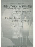 Choral Warm-Up : Accompanied Canons For Choirs - Singer's Edition.
