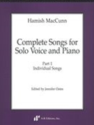 Complete Songs For Solo Voice and Piano, Part 1 : Individual Songs / Ed. Jennifer Oates.