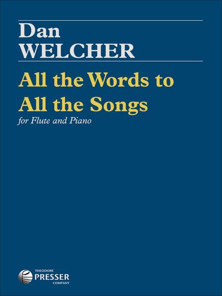 All The Words To All The Songs : For Flute & Piano.