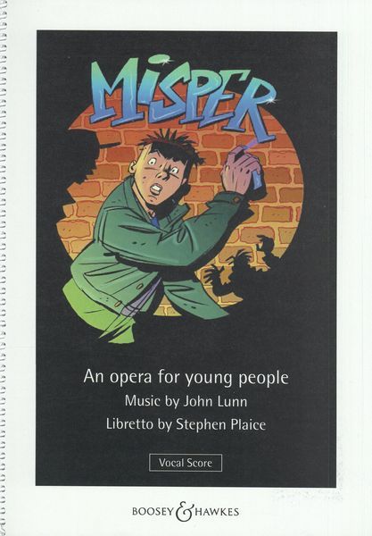 Misper : An Opera For Young People / Libretto by Stephen Plaice.