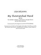 My Outstretched Hand : For Chamber Orchestra, Youth Chorus, and Girls Chorus (2016).