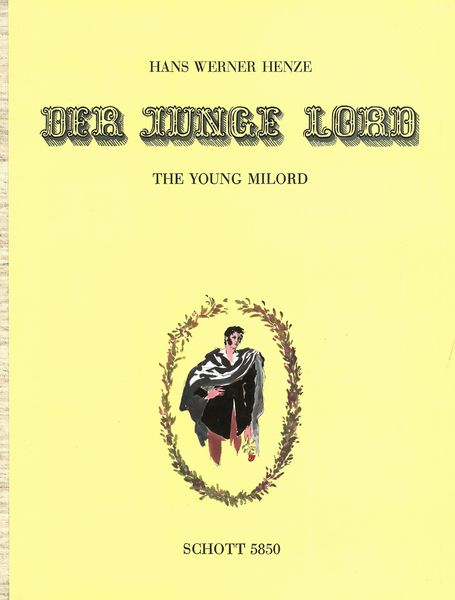 Junge Lord = The Young Lord (Milord) [G/E] : Comic Opera In Two Acts.