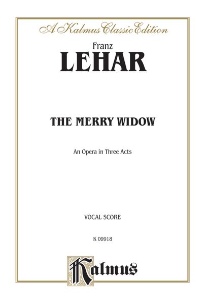 Merry Widow : An Opera In Three Acts.