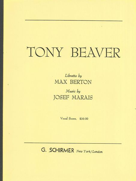 Tony Beaver : A Folk Opera / Libretto by Max Berton.