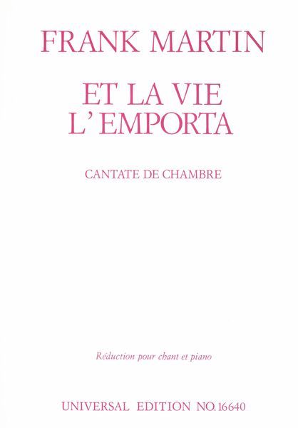 Et la Vie l'Emporta For Alto and Baritone Soloists, SATB Chamber Choir & Chamber Ensemble.