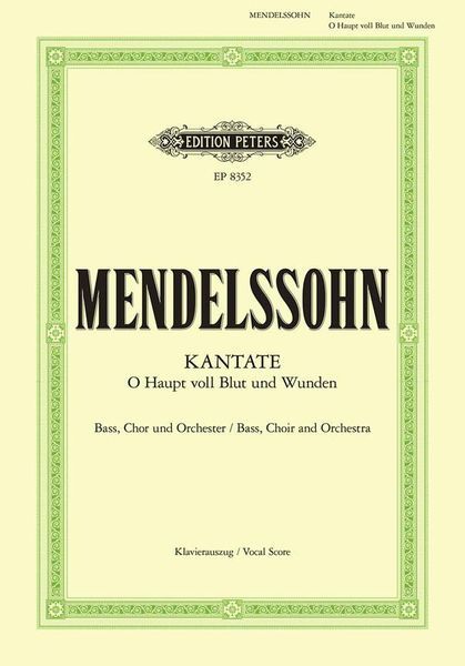 Kantate O Haupt Voll Blut und Wunden : Für Baß, Chor und Orchester - Klavierauszug.