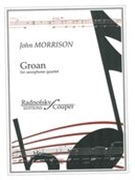 Groan : For Saxophone Quartet (2005).