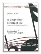 Deep Clear Breath of Life : Fantasia For Alto Saxophone and Piano.