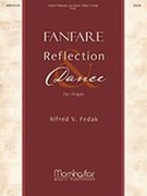 Fanfare, Reflection and Dance : For Organ.