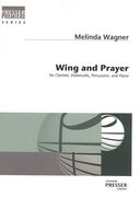 Wing and A Prayer : For Clarinet, Violoncello, Percussion and Piano (1996).