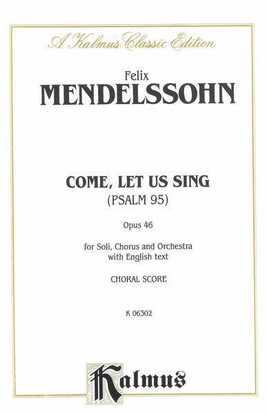 Come, Let Us Sing (Psalm 95), Op. 46 : Soli, Chorus & Orchestra - Piano reduction [E].