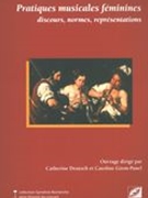 Pratiques Musicales Féminines : Discours, Normes, Représentations.