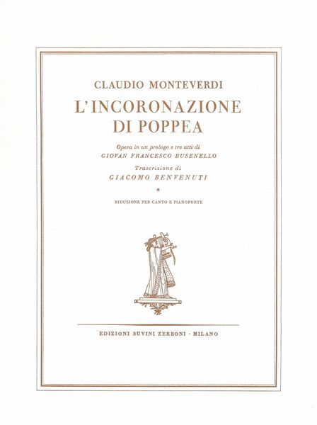 Incoronazione Di Poppea : Opera In Un Prologo E Tre Atti.