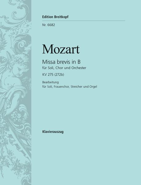 Missa Brevis In Bb Major K. 275 (272b) : Klavierauszug.
