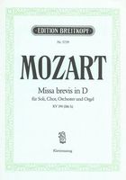 Missa Brevis In D, K. 194(186h) : Für Soli, Chor, Orchester und Orgel - Klavierauszug.