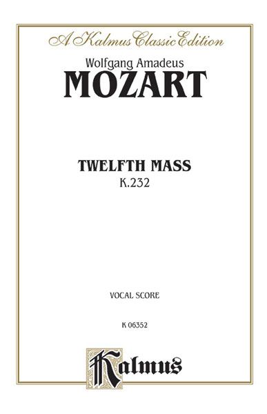 Twelfth Mass, K. 232 : Piano reduction.