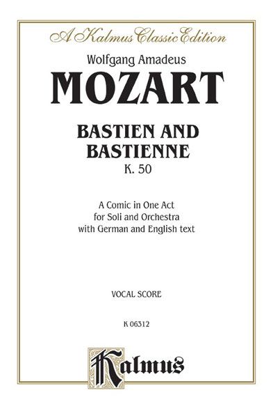 Bastien und Bastienne, K. 50 [G/E] : A Comic Opera In One Act.