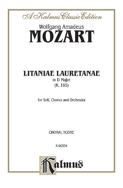 Litaniae Lauretanae, K. 195 : For Soli, Chorus & Orchestra.