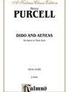 Dido and Aeneas : An Opera In Three Acts.