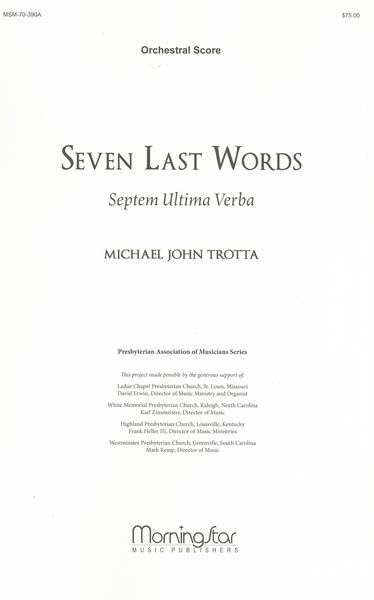 Seven Last Words (Septem Ultima Verba) : For Soprano and Baritone Soli, SATB and Orchestra.