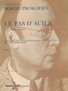 Pas d'Acier = The Steel Trot, Op. 41 : A Ballet In 2 Scenes Reduced For Piano by The Composer.
