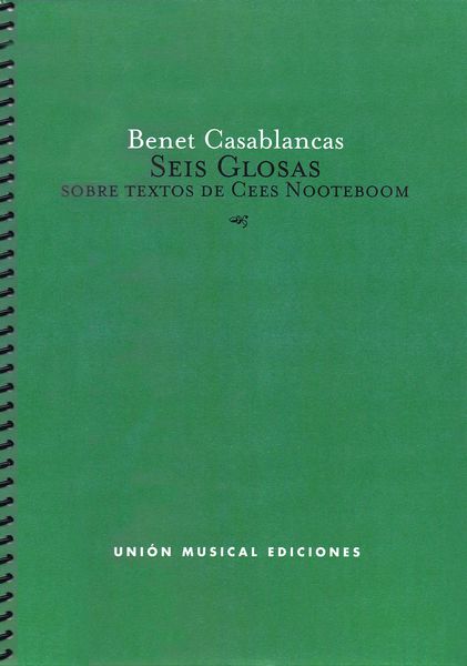 Seis Glosas Sobre Textos De Cees Nooteboom : For Flute, Clarinet, Percussion, Piano, Violin & Cello.